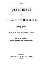 The Olynthiacs of Demosthenes, with Notes for Schools and Colleges