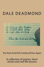 The Rock and Roll Cowboy Writes Again