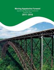 Moving Appalachia Forward Appalachian Regional Commission Strategic Plan 2011-20