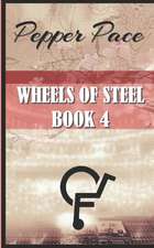 Wheels of Steel Book 4