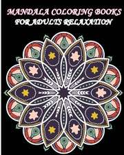 Mandala Coloring Books for Adults Relaxation