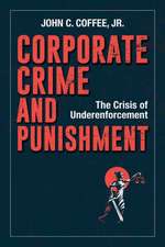 Corporate Crime and Punishment: The Crisis of Underenforcement