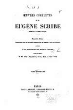 Oeuvres Completes de M. Eugene Scribe - Tome IV