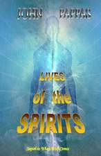 Lives of the Spirits