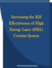 Increasing the Kill Effectiveness of High Energy Laser (Hel) Combat System