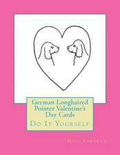 German Longhaired Pointer Valentine's Day Cards