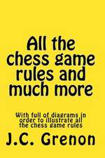 All the Chess Rules and Much More