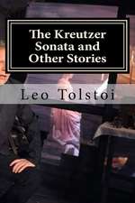 The Kreutzer Sonata and Other Stories