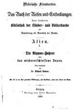 Die Nippon-Fahrer, Oder, Das Wiedererschlossene Japan, in Schilderungen Der Bekanntesten Alteren Und Neueren Reisen Insbesondere Der Amerikanischen Ex