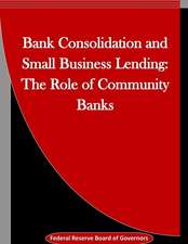 Bank Consolidation and Small Business Lending