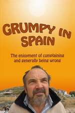 Grumpy in Spain