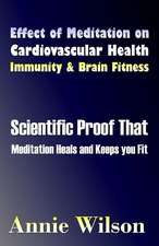 Effect of Meditation on Cardiovascular Health, Immunity & Brain Fitness