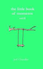 The Little Book of Moments Vol. II