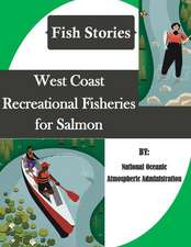 West Coast Recreational Fisheries for Salmon (Fish Stories)