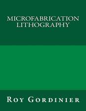 Microfabrication Lithography