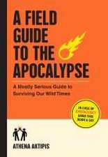 A Field Guide to the Apocalypse