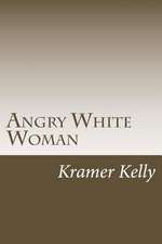 Angry White Woman