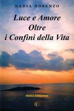 Luce E Amore Oltre I Confini Della Vita