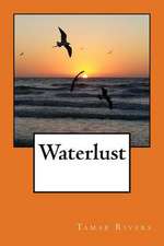 Waterlust