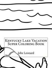 Kentucky Lake Vacation Super Coloring Book