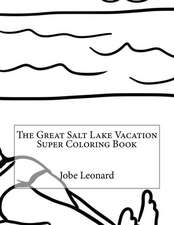 The Great Salt Lake Vacation Super Coloring Book