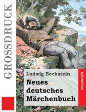 Neues Deutsches Marchenbuch (Grossdruck)