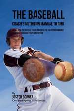 The Baseball Coach's Nutrition Manual to Rmr