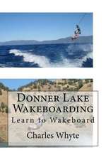 Donner Lake Wakeboarding