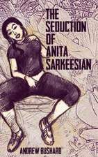 The Seduction of Anita Sarkeesian