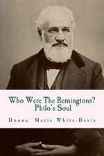 Who Were the Remingtons? Philo's Soul