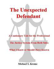 The Unexpected Defendant - A Cautionary Tale for the Professional