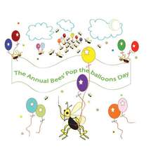 The Annual Bees' Pop the Balloons Day