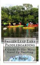 Fallen Leaf Lake Paddleboarding