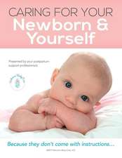 Caring for Your Newborn & Yourself