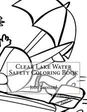 Clear Lake Water Safety Coloring Book