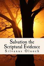 Salvation the Scriptural Evidence