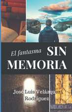 El Fantasma Sin Memoria