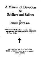 A Manual of Devotion for Soldiers and Sailors