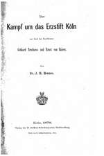 Der Kampf Um Das Erzstift Koln