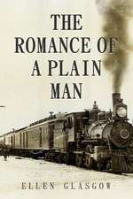 The Romance of a Plain Man