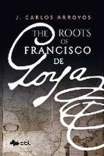 The Roots of Francisco de Goya