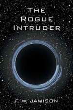 The Rogue Intruder