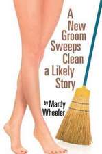 A New Groom Sweeps Clean a Likely Story