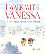 I Walk with Vanessa