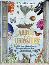 Cabinet of Curiosities: Over 1,000 Curated Stickers from the Fascinating Collections of the Smithsonian