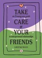 Take Care of Your Friends