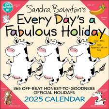 Sandra Boynton's Every Day's a Fabulous Holiday 2025 Wall Calendar