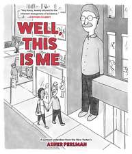 Well, This Is Me: A Cartoon Collection from the New Yorker’s Asher Perlman