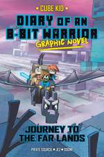 Diary of an 8-Bit Warrior Graphic Novel: Journey to the Far Lands