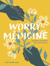 Worry Medicine